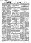 Leigh Chronicle and Weekly District Advertiser Saturday 04 February 1860 Page 1