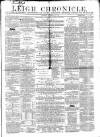 Leigh Chronicle and Weekly District Advertiser Saturday 15 September 1860 Page 1