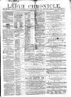Leigh Chronicle and Weekly District Advertiser Saturday 20 October 1860 Page 1