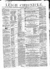 Leigh Chronicle and Weekly District Advertiser Saturday 27 October 1860 Page 1