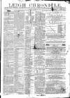 Leigh Chronicle and Weekly District Advertiser Saturday 05 October 1861 Page 1