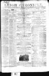 Leigh Chronicle and Weekly District Advertiser Saturday 20 February 1864 Page 1