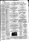 Leigh Chronicle and Weekly District Advertiser Saturday 27 February 1864 Page 1