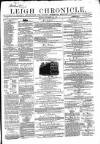 Leigh Chronicle and Weekly District Advertiser Saturday 10 September 1864 Page 1