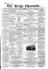 Leigh Chronicle and Weekly District Advertiser Saturday 29 October 1864 Page 1