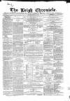 Leigh Chronicle and Weekly District Advertiser Saturday 18 March 1865 Page 1