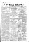 Leigh Chronicle and Weekly District Advertiser Saturday 25 March 1865 Page 1