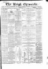 Leigh Chronicle and Weekly District Advertiser Saturday 19 May 1866 Page 1