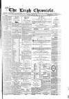 Leigh Chronicle and Weekly District Advertiser Saturday 16 June 1866 Page 1