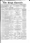 Leigh Chronicle and Weekly District Advertiser Saturday 21 July 1866 Page 1