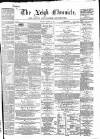 Leigh Chronicle and Weekly District Advertiser Saturday 01 December 1866 Page 1