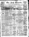 Leigh Chronicle and Weekly District Advertiser Saturday 05 January 1867 Page 1