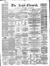 Leigh Chronicle and Weekly District Advertiser Saturday 13 April 1867 Page 1