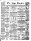 Leigh Chronicle and Weekly District Advertiser Saturday 25 May 1867 Page 1