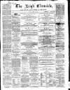 Leigh Chronicle and Weekly District Advertiser Saturday 31 August 1867 Page 1