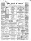 Leigh Chronicle and Weekly District Advertiser Saturday 15 February 1868 Page 1