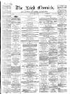 Leigh Chronicle and Weekly District Advertiser Saturday 26 June 1869 Page 1