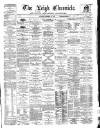 Leigh Chronicle and Weekly District Advertiser Saturday 10 December 1870 Page 1