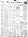 Leigh Chronicle and Weekly District Advertiser Saturday 18 March 1871 Page 1