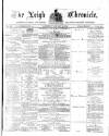 Leigh Chronicle and Weekly District Advertiser Saturday 20 January 1872 Page 1