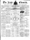 Leigh Chronicle and Weekly District Advertiser Saturday 24 February 1872 Page 1