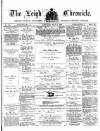 Leigh Chronicle and Weekly District Advertiser Saturday 11 May 1872 Page 1