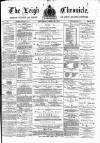 Leigh Chronicle and Weekly District Advertiser Saturday 20 April 1878 Page 1