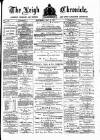 Leigh Chronicle and Weekly District Advertiser Saturday 21 May 1881 Page 1