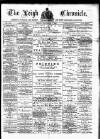 Leigh Chronicle and Weekly District Advertiser Friday 01 September 1882 Page 1