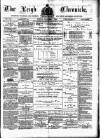 Leigh Chronicle and Weekly District Advertiser Friday 08 December 1882 Page 1