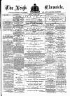 Leigh Chronicle and Weekly District Advertiser Friday 08 June 1883 Page 1