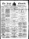 Leigh Chronicle and Weekly District Advertiser Friday 07 March 1884 Page 1