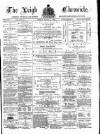 Leigh Chronicle and Weekly District Advertiser Friday 21 March 1884 Page 1