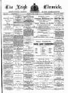 Leigh Chronicle and Weekly District Advertiser Friday 19 June 1885 Page 1