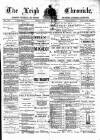 Leigh Chronicle and Weekly District Advertiser Friday 12 February 1886 Page 1