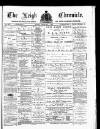 Leigh Chronicle and Weekly District Advertiser Friday 03 February 1888 Page 1