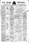 Leigh Chronicle and Weekly District Advertiser Friday 25 March 1898 Page 1