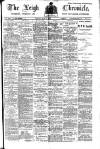 Leigh Chronicle and Weekly District Advertiser Friday 13 May 1910 Page 1
