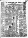 Weston-super-Mare Gazette, and General Advertiser Saturday 07 April 1860 Page 1