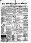 Weston-super-Mare Gazette, and General Advertiser Saturday 18 April 1863 Page 1