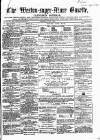 Weston-super-Mare Gazette, and General Advertiser Saturday 06 June 1863 Page 1
