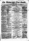 Weston-super-Mare Gazette, and General Advertiser Saturday 08 April 1865 Page 1