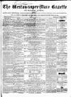 Weston-super-Mare Gazette, and General Advertiser Saturday 25 August 1866 Page 1