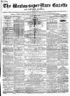 Weston-super-Mare Gazette, and General Advertiser