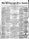 Weston-super-Mare Gazette, and General Advertiser Saturday 15 December 1866 Page 1