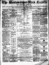 Weston-super-Mare Gazette, and General Advertiser Saturday 01 June 1867 Page 1