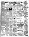 Weston-super-Mare Gazette, and General Advertiser Saturday 26 February 1870 Page 1