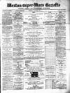 Weston-super-Mare Gazette, and General Advertiser Saturday 28 October 1876 Page 1