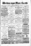 Weston-super-Mare Gazette, and General Advertiser Wednesday 21 August 1878 Page 1