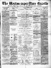 Weston-super-Mare Gazette, and General Advertiser